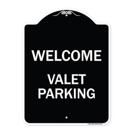 Signmission Welcome Valet Parking Heavy-Gauge Aluminum Architectural Sign, 24" x 18", BW-1824-22704 A-DES-BW-1824-22704